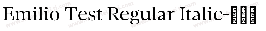 Emilio Test Regular Italic字体转换